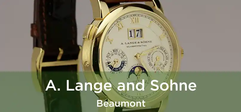  A. Lange and Sohne Beaumont