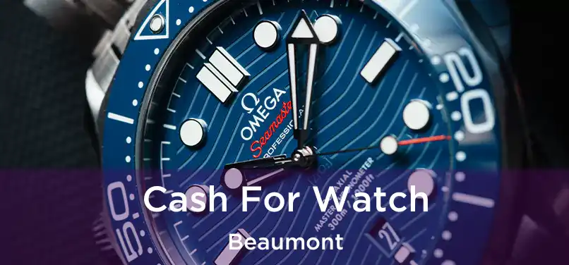  Cash For Watch Beaumont