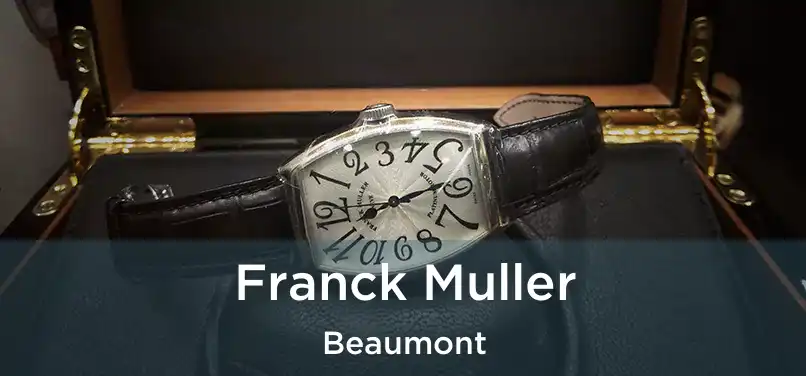  Franck Muller Beaumont