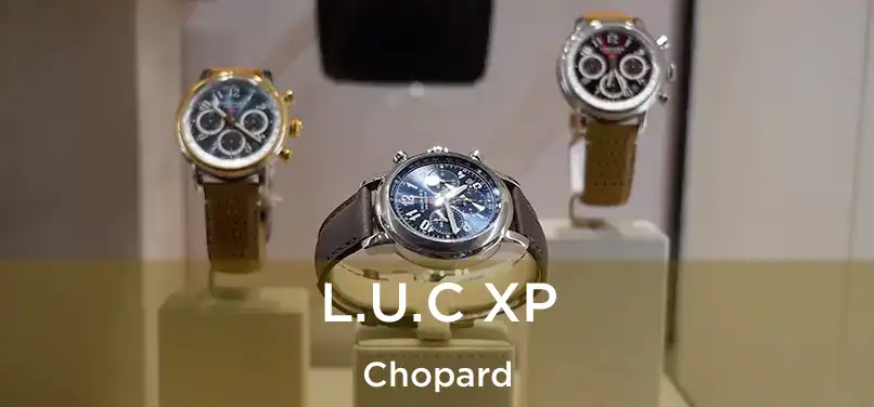  L.U.C XP Chopard