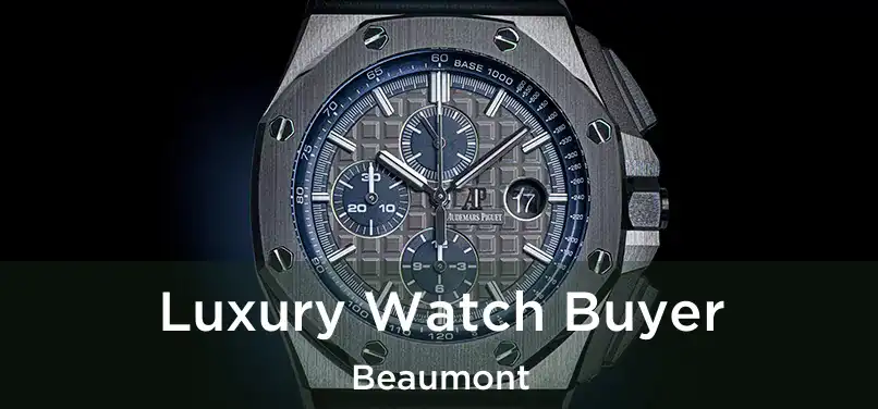 Luxury Watch Buyer Beaumont