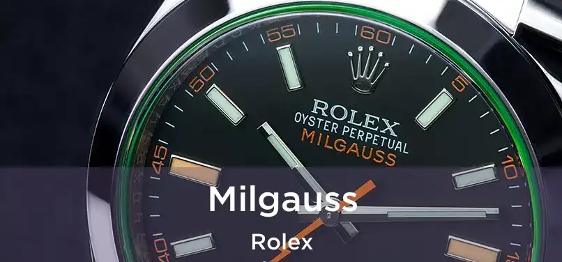  Milgauss Rolex