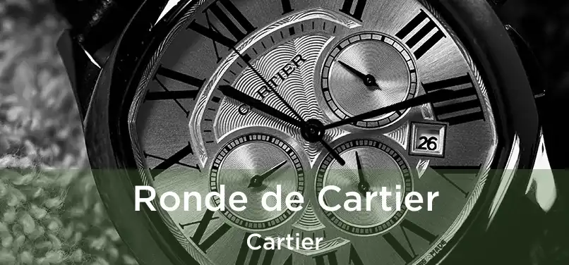  Ronde de Cartier Cartier