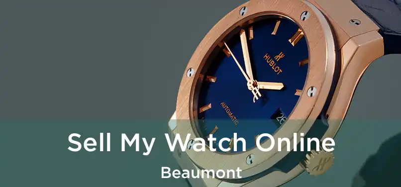  Sell My Watch Online Beaumont