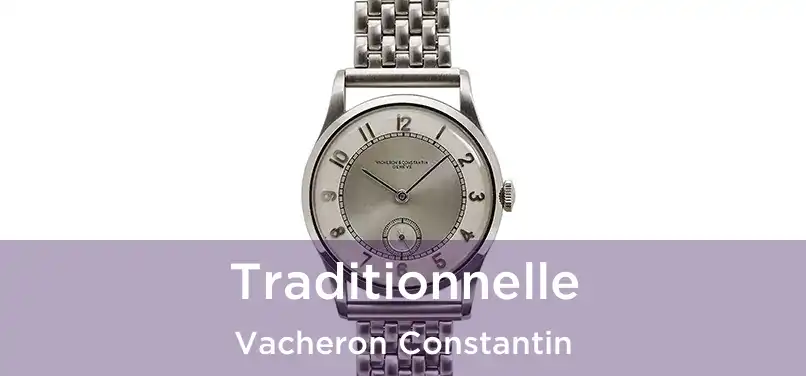  Traditionnelle Vacheron Constantin