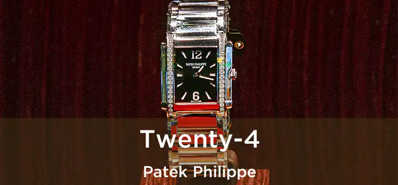  Twenty-4 Patek Philippe