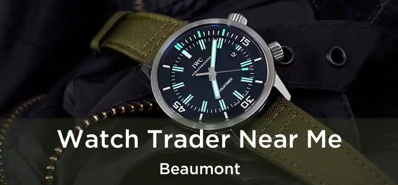  Watch Trader Near Me Beaumont